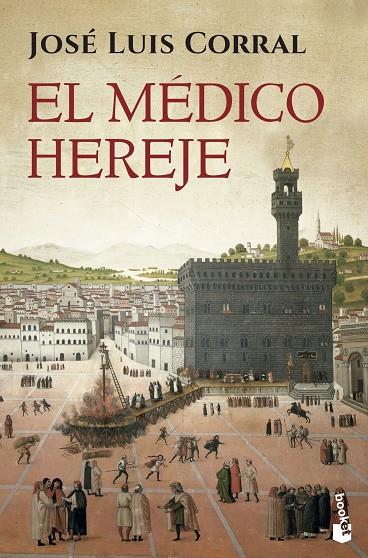 MÉDICO HEREJE, EL | 9788408133360 | CORRAL, JOSÉ LUIS