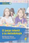 JUEGO INFANTIL Y SU METODOLOGÍA, EL | 9788490773345 | BERMEJO CABEZAS, RAÚL / BLÁZQUEZ CONTRERAS, TANIA