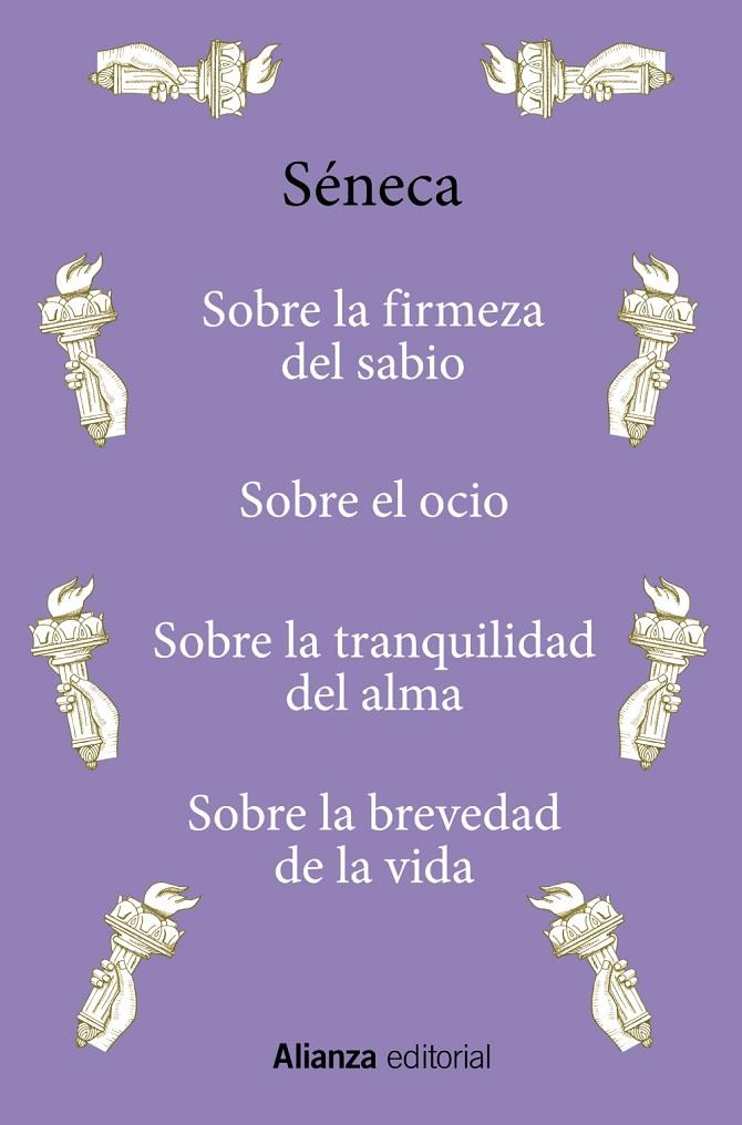 SOBRE LA FIRMEZA DEL SABIO / SOBRE EL OCIO / SOBRE LA TRANQUILIDAD DEL ALMA / SOBRE LA BREVEDAD DE LA VIDA | 9788411485135 | SÉNECA