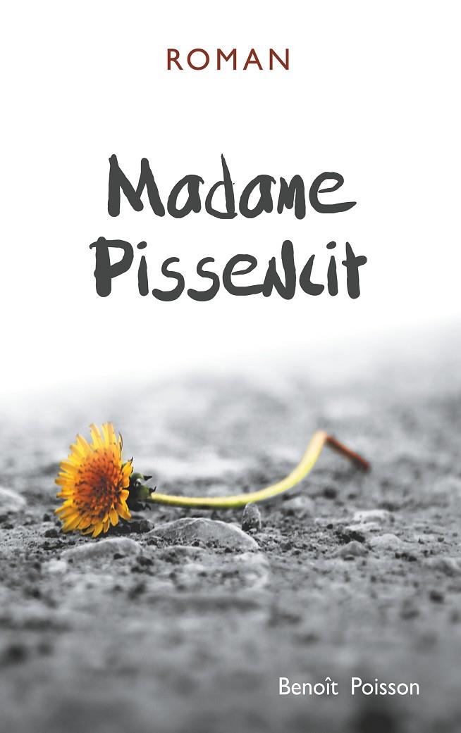 MADAME PISSENLIT | 9782322188666 | POISSON, BENOIT