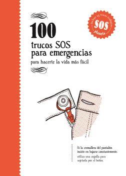 100 TRUCOS SOS PARA EMERGENCIAS | 9788494582950