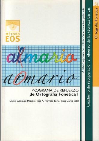 PROGR.REFUERZO DE LA ORTOGRAFIA FONETICA - I | 9788497271271 | GARCÍA VIDAL, JESÚS/GONZÁLEZ MANJÓN, DANIEL/HERRERA LARA, J. A.