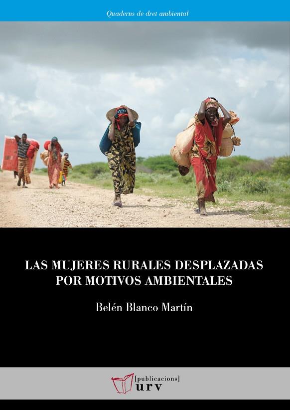 MUJERES RURALES DESPLAZADAS POR MOTIVOS AMBIENTALES, LAS | 9788484249511 | BLANCO MARTÍN, BELÉN