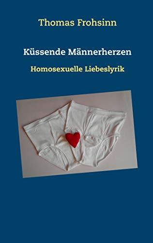 KÜSSENDE MÄNNERHERZEN | 9783751914819 | FROHSINN, THOMAS