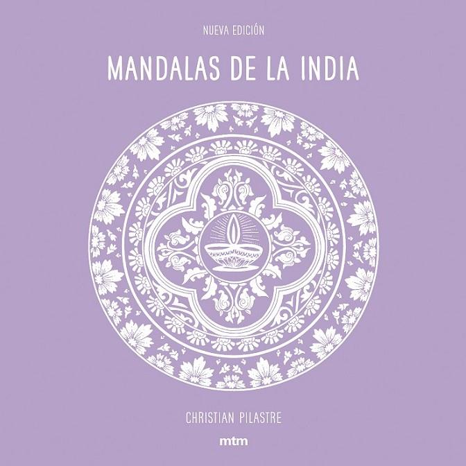 MANDALAS DE LA INDIA | 9788416497942 | CHRISTIAN PILASTRE