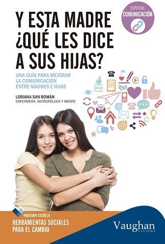 Y ESTA MADRE, ¿QUÉ LES DICE A SUS HIJAS? | 9788416094967 | SAN ROMÁN, LORIANA