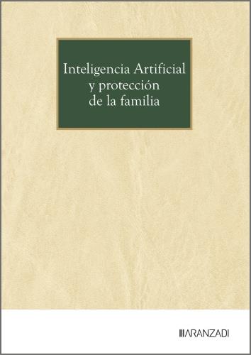 INTELIGENCIA ARTIFICIAL Y PROTECCIÓN DE LA FAMILIA | 9788410853775 | VARIOS AUTORES