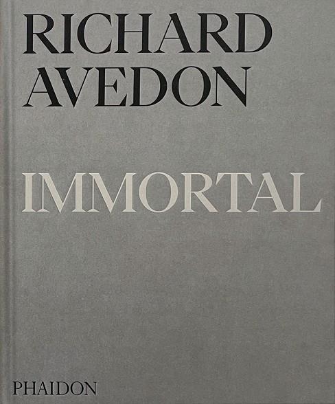 RICHARD AVEDON INMORTAL | 9781837290352 | AVEDON, RICHARD / GOPNIK, ADAM / ROTH, PAUL