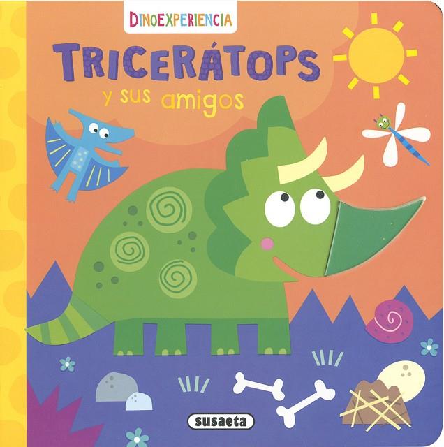 TRICERÁTOPS Y SUS AMIGOS | 9788467764987 | EDICIONES, SUSAETA