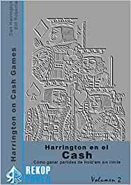 HARRINGTON EN EL CASH / COMO GANAR PARTIDAS HOLD'EM | 9788494748554 | HARRINGTON, DAN