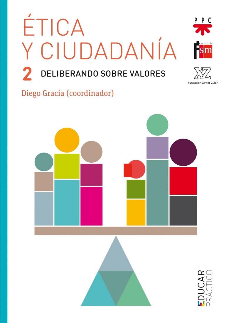 ÉTICA Y CIUDADANÍA 2. DELIBERANDO SOBRE VALORES | 9788428829762 | GRACIA, DIEGO