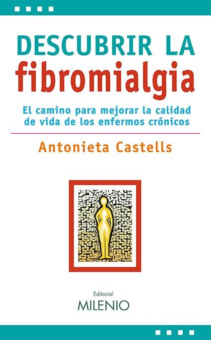 DESCUBRIR LA FIBROMIALGIA | 9788497433389 | CASTELLS SERRA, ANTONIETA