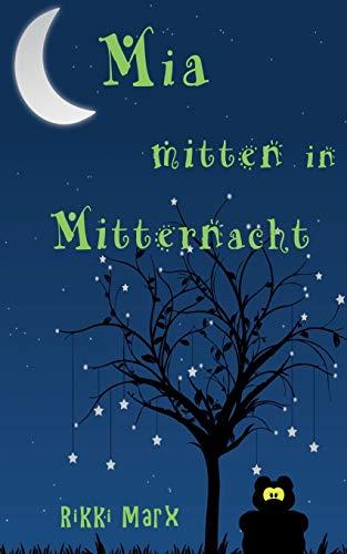 MIA MITTEN IN MITTERNACHT | 9783750410404 | MARX, RIKKI