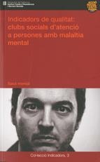 INDICADORS DE QUALITAT : CLUBS SOCIALS D'ATENCIÓ A PERSONES AMB MALALTIA MENTAL | 9788439380542 | HILARION, PILAR