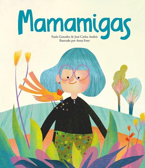 MAMAMIGAS | 9788419607362 | ANDRES, JOSE CARLOS / FONT, ANNA