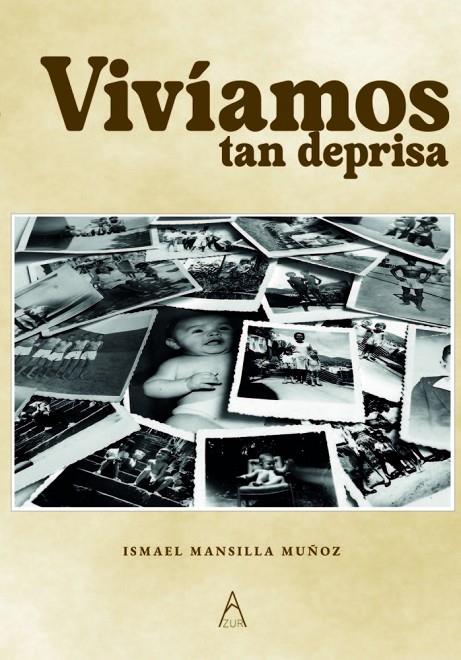 VIVIAMOS TAN DEPRISA | 9791387657352 | MANSILLA MUÑOZ, ISMAEL