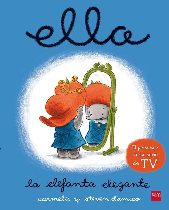 ELLA, LA ELEFANTE ELEGANTE | 9788467587753 | D'AMICO, CARMELA