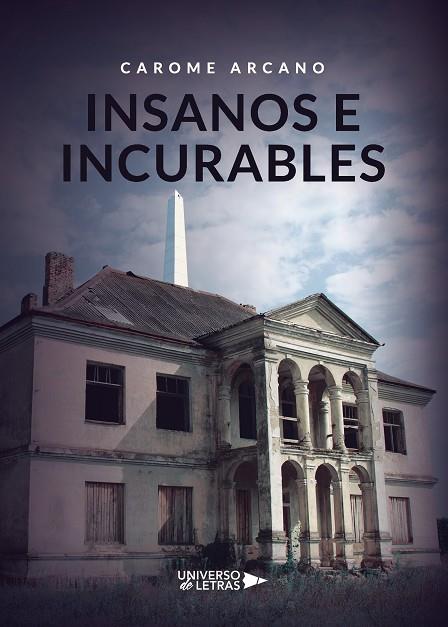 INSANOS E INCURABLES | 9788418233487 | ARCANO, CAROME