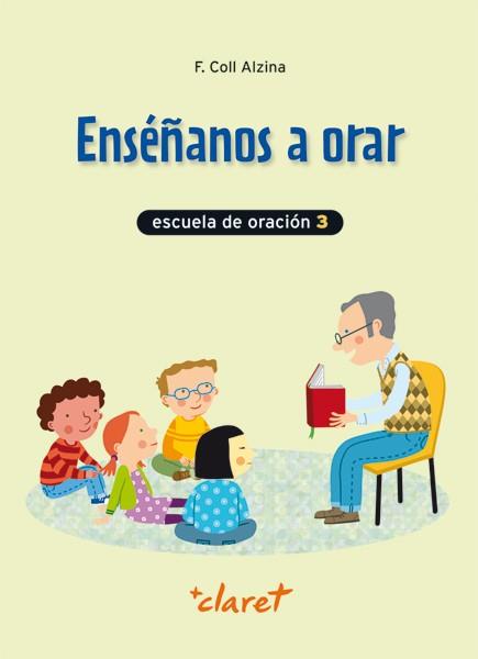 ENSEÑANOS A ORAR 3 | 9788468213965 | COLL ALZINA, FRANCESC