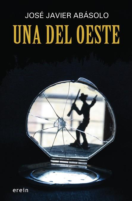 UNA DEL OESTE | 9788497468923 | ABASOLO, JOSE JAVIER