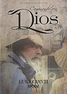 CAMINANDO CON DIOS | 9788416849789 | CIANTI, LUIGI