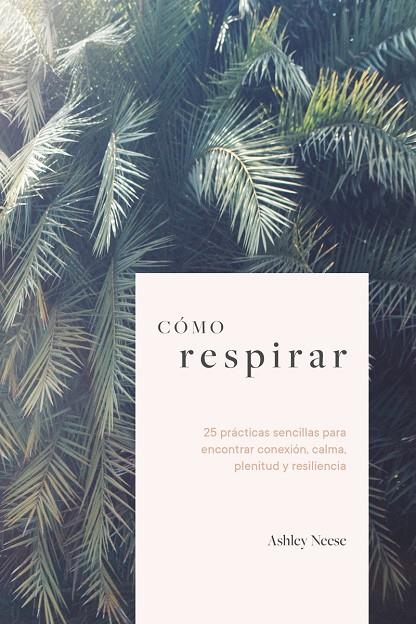 CÓMO RESPIRAR | 9788418403880 | NEESE, ASHLEY