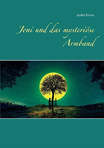 JONI UND DAS MYSTERIOSE ARMBAND | 9783750405219 | EVRON, AYELET