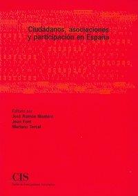 CIUDADANOS ASOCIACIONES Y PARTICIPACION EN ESPAÑA | 9788474764192 | MONTERO, J.
