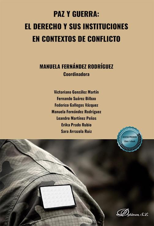 PAZ Y GUERRA : EL DERECHO Y SUS INSTITUCIONES EN CONTEXTOS DE CONFLICTO | 9791370067984 | FERNÁNDEZ RODRÍGUEZ, MANUELA