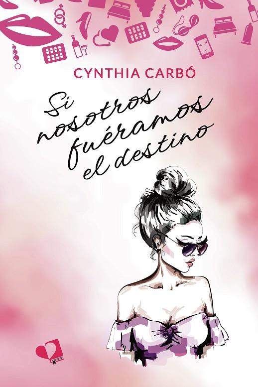 SI NOSOTROS FUÉRAMOS EL DESTINO | 9788419941077 | CARBÓ, CYNTHIA