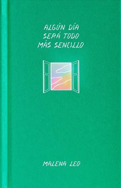 ALGÚN DÍA SERÁ TODO MÁS SENCILLO | 9788412658248 | LEO, MALENA
