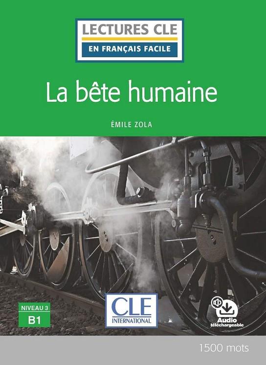 BETE HUMAINE, LA - NIVEAU 3/B1 LIVRE + AUDIO TÈLÈCHARGEABLE | 9782090318616 | ZOLA, MILE