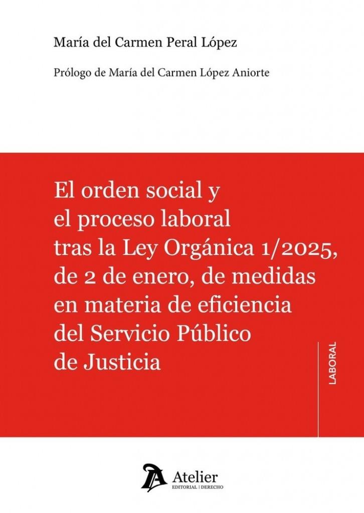 ORDEN SOCIAL Y EL PROCESO LABORAL TRAS LA LEY ORGANICA 1/2025, EL | 9791388250675 | LOPEZ, MARIA DEL CARMEN