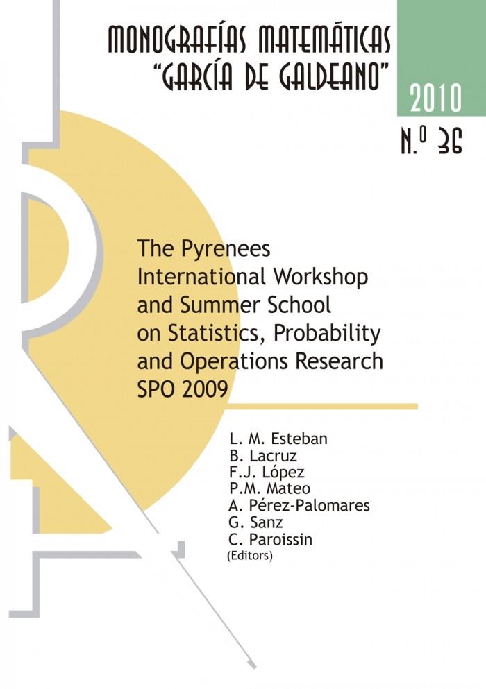 PYRENEES INTERNATIONAL WORKSHOP AND SUMMER SCHOOL  STATISTICS, PROBABILITY AND OPERATIONS RESEARCH, THE: SPO 2009. JACA, SPAIN, SEPTEMBER 15-18, 2009 | 9788415031925