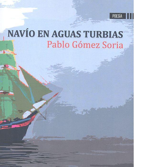 NAVÍO EN AGUAS TURBIAS | 9788416340910 | GÓMEZ, PABLO