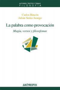 PALABRA COMO PROVOCACION, LA | 9788476588550 | RINCON / SERNA