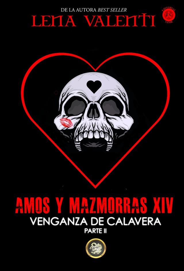 AMOS Y MAZMORRAS XIV | 9788494984686 | VALENTI, LENA