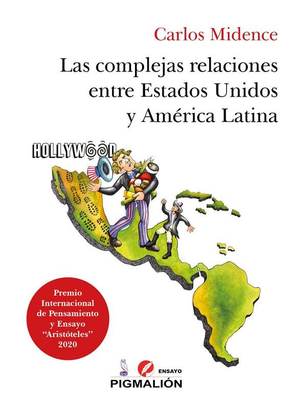 COMPLEJAS RELACIONES ENTRE EEUU Y AMERICA LATINA, LAS | 9788418333408 | MIDENCE, CARLOS