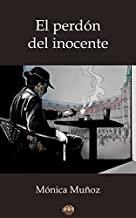 PERDÓN DEL INOCENTE, EL | 9788416214808 | MUÑOZ CONESA, MÓNICA