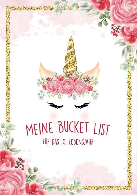DIE BUCKET LIST FÜR DAS 10. LEBENSJAHR - 50 DINGE, DIE MAN MIT 10 JAHREN ERLEBEN SOLLTE - EIN TAGEBUCH UND JOURNAL ZUM AUSFÜLLEN  - MÄDCHEN GESCHENKE  | 9783738653823 | ANDEL, FABIENNE