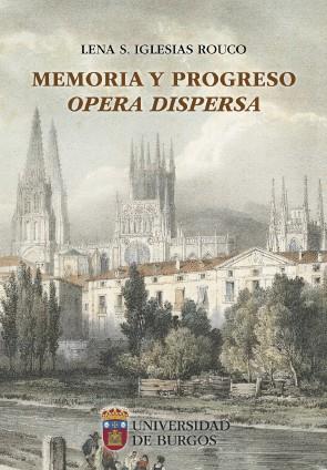 MEMORIA Y PROGRESO. OPERA DISPERSA | 9788416283620 | VARIOS AUTORES