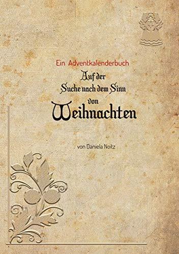 AUF DER SUCHE NACH DEM SINN VON WEIHNACHTEN | 9783750400634 | NOITZ, DANIELA