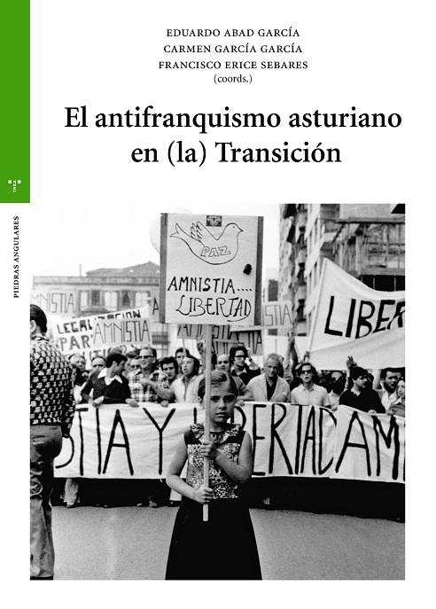 ANTIFRANQUISMO ASTURIANO EN (LA) TRANSICIÓN, EL | 9788418105036 | ABAD GARCÍA, EDUARDO / GARCÍA GARCÍA, CARMEN / ERICE SEBARES, FRANCISCO