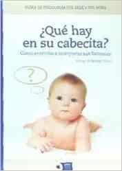 ¿QUÉ HAY EN SU CABECITA? 
CÓMO ENTENDER E INTERPRETAR
SUS FANTASÍAS | 9788496732339 | ROMO, EDURNE / RUIZ, ELENA