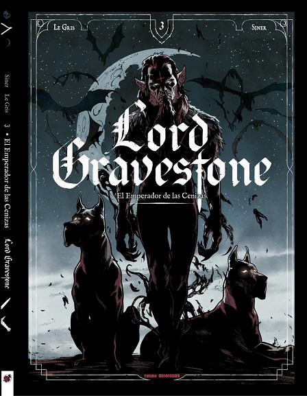 LORD GRAVESTONE 03 : EL EMPERADOR DE LAS CENIZAS | 9788419949066 | LE GRIS, JEROME / SINER, NICOLAS