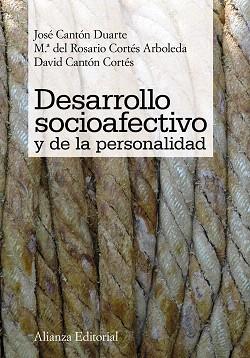 DESARROLLO SOCIOAFECTIVO Y DE LA PERSONALIDAD | 9788420652641 | CANTÓN DUARTE, JOSÉ / CORTÉS ARBOLEDA, MARÍA DEL ROSARIO