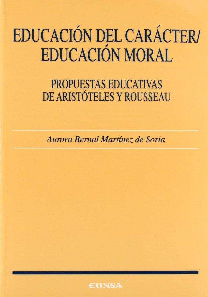EDUCACIÓN DEL CARÁCTER, EDUCACIÓN MORAL | 9788431316358 | BERNAL MARTÍNEZ DE SORIA, AURORA