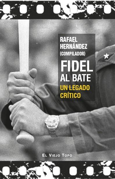 FIDEL AL BATE. UN LEGADO CRÍTICO | 9791387991593 | HERNÁNDEZ, RAFAEL