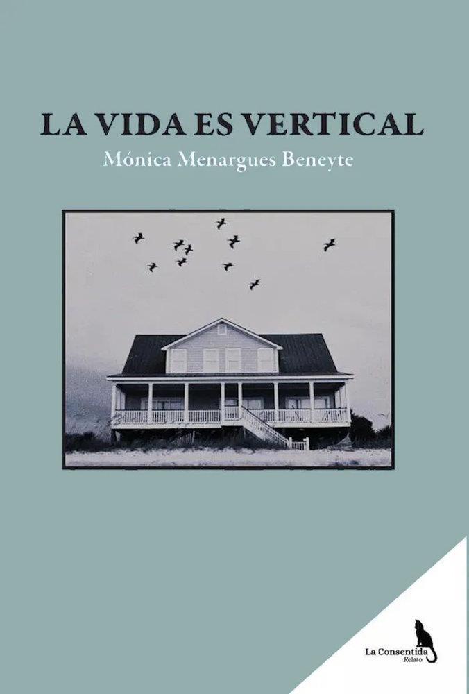VIDA ES VERTICAL, LA | 9788410212565 | MENARGUES BENEYTE, MONICA