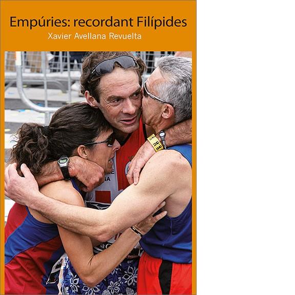 EMPÚRIES: RECORDANT FILÍPIDES | 9788492789245 | AVELLANA REVUELTA, XAVIER